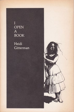 Item #2567 I Open a Book: Selected Poems. Heidi Gitterman