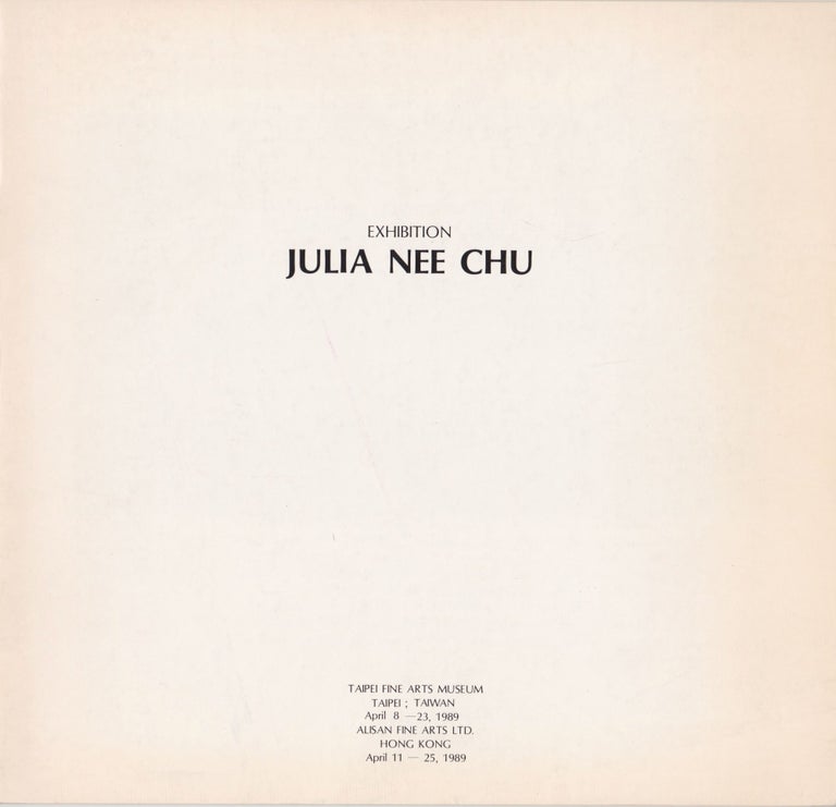 Item #2582 Julia Nee Chu: Exhibition. Peter Frank, Introduction.