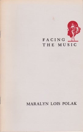 Item #2597 Facing the Music. Maralyn Lois Polak