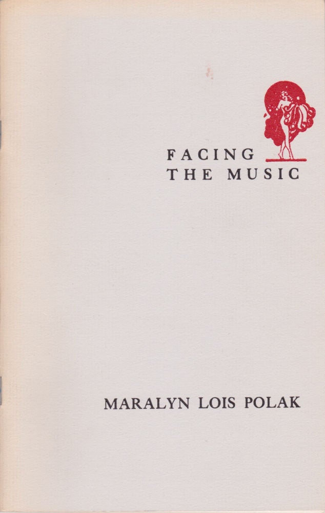 Item #2597 Facing the Music. Maralyn Lois Polak.