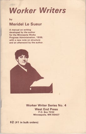Item #2612 [Radicalism] Worker Writers. Meridel Le Sueur
