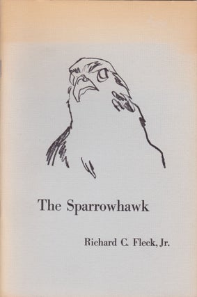 Item #2637 The Sparrow Hawk: A Chapbook of Poems from Franklin County. Richard C. Jr Fleck