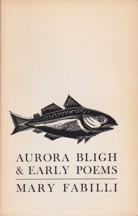 Item #2640 Aurora Bligh & Early Poems. Mary Fabilli