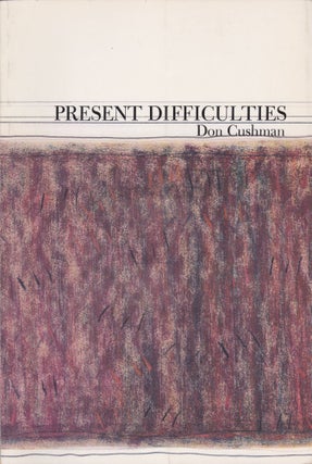 Item #2641 Present Difficulties. Don Cushman