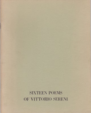 Item #2647 Sixteen Poems of Vittorio Sereni. Vittorio Sereni