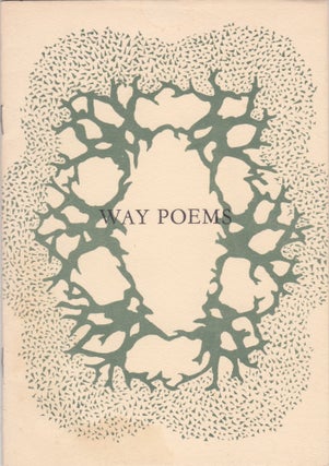 Item #2665 Way Poems. Robert Creeley, Delia Chilgren Edward A. Chilgren Jr., Sister Mary Norbert...