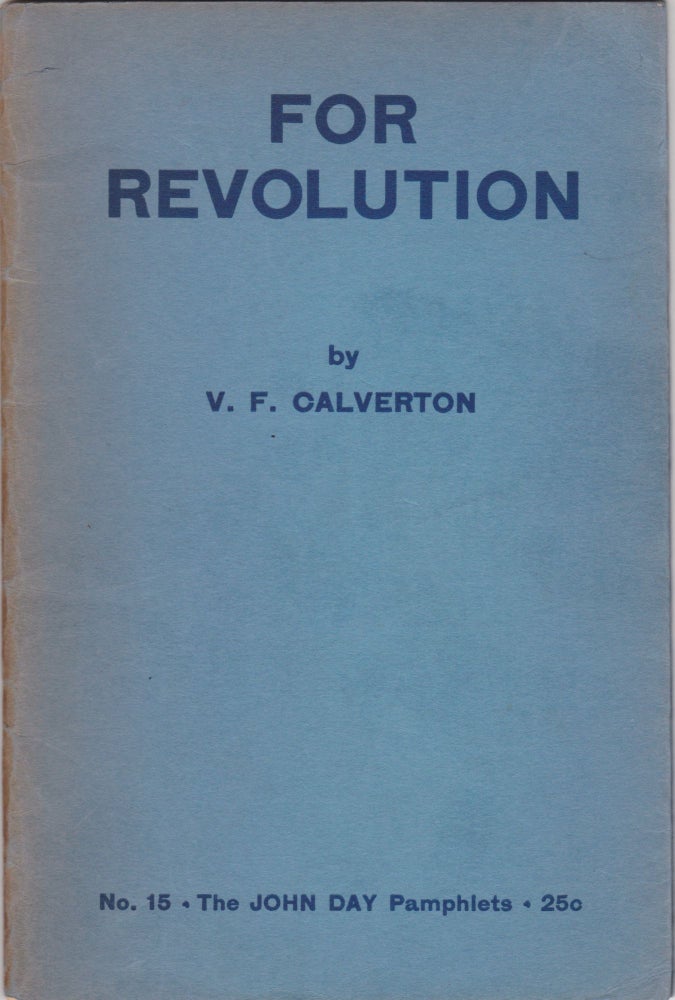Item #2669 For Revolution. V. F. Calverton.