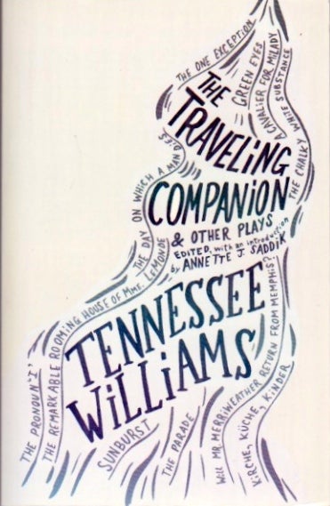 Item #268 The Traveling Companion and Other Plays: Tennessee Williams. Tennessee Williams, Annette J. Saddik.