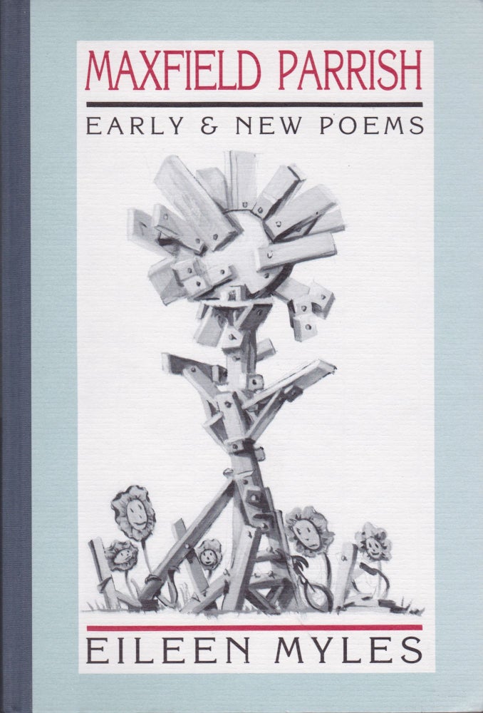 Item #2715 Maxfield Parrish: Early and New Poems. Eileen Myles.
