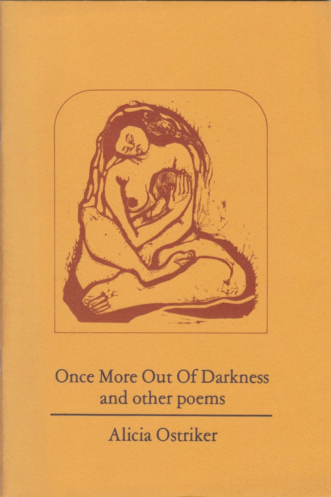 Item #2723 Once More Out of Darkness and other poems. Alicia Ostriker.