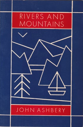 Item #2747 Rivers and Mountains. John Ashbery