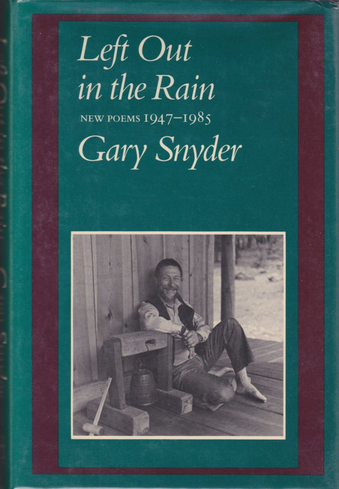 Item #2748 Left Out in the Rain: New Poems 1947-1985. Gary Snyder.