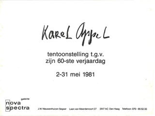 Item #2771 Karel Appel: Tentoonstelling t.g.v. zijn 60-ste verjaardag 2-31 mei 1981. Karel Appel