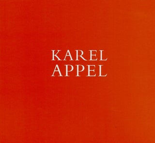 Item #2774 Karel Appel: Recent Work, November 14 to December 31, 1992. Karel Appel