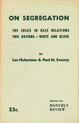 Item #2798 On Segregation: The Crisis in Race Relations. Two Nations--White and Black. Leo...