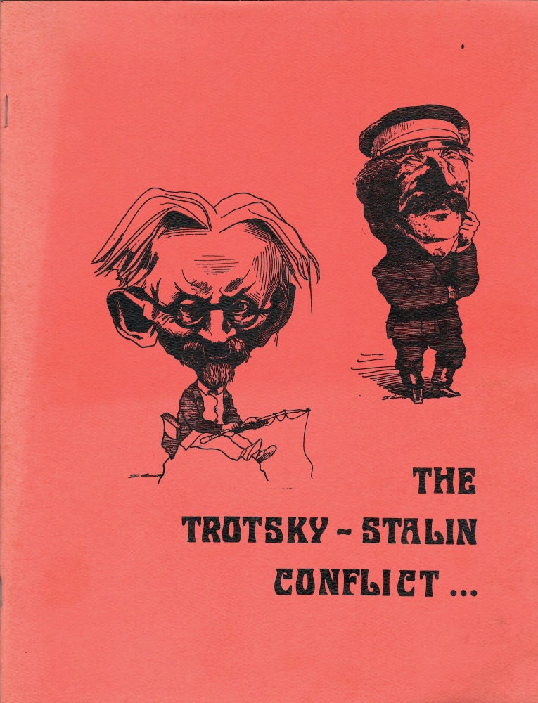 Item #2801 The Trotsky-Stalin Conflict...An exhibition of Soviet Revolutionary Posters, Caricatures, Book and Manuscript Materials Related to the Trotsky/Stalin Conflict. George Jackson, Robert Devlin, Introduction.