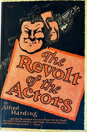 Item #2813 The Revolt of the Actors. Alfred Harding