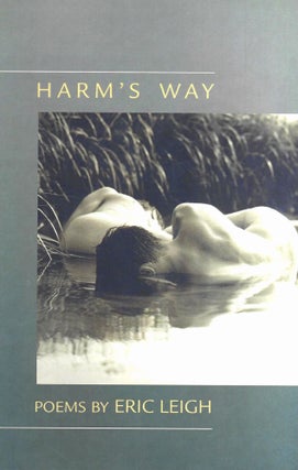 Item #2857 Harm's Way: Poems by Eric Leigh. Eric Leigh