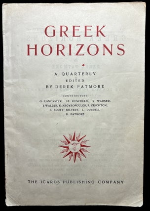 Item #2860 Greek Horizons: A Quarterly Review Edited by Derek Patmore [No. 1]. Derek Patmore