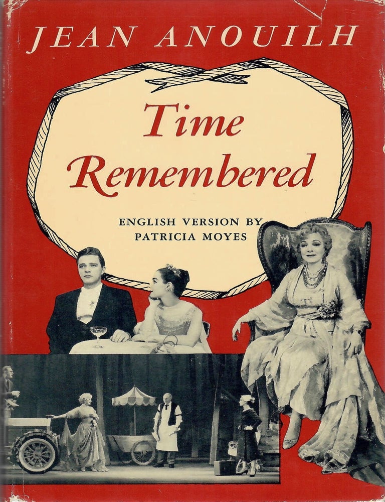 Item #3058 Time Remembered. Jean Anouilh.