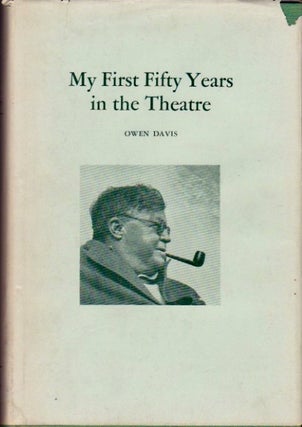 Item #329 My First Fifty Years in the Theatre. Owen Davis