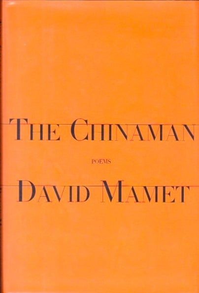 Item #492 The Chinaman: Poems. David Mamet.