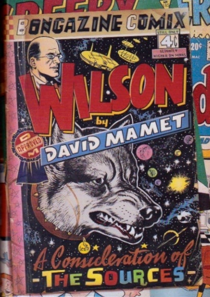 Item #495 Wilson: A Consideration of the Sources. David Mamet.
