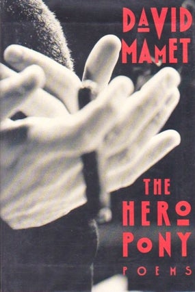 Item #496 The Hero Pony. David Mamet