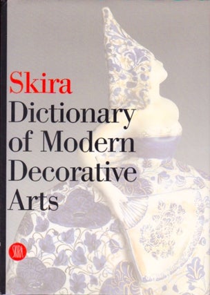 Item #508 Skira Dictionary of Modern Decorative Arts 1851-1942. Valerio Terraroli