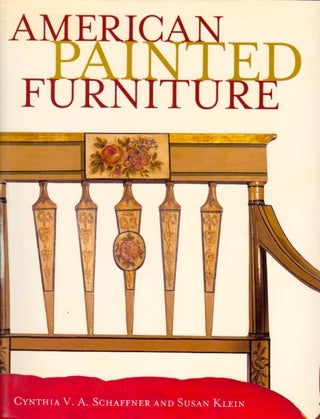 Item #532 American Painted Furniture. Cynthia V. A. Schaffner, Susan Klein