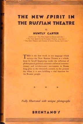 Item #602 The New Spirit in the Russian Theatre 1917-28. And a Sketch of the Russian Kinema and...