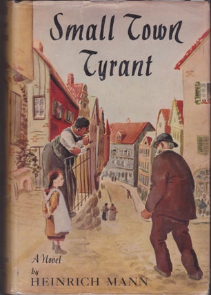 Item #62 Small Town Tyrant. Heinrich Mann