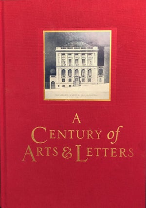 Item #626 A Century of Arts & Letters. All, John Updike, 10 Others