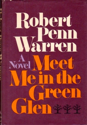 Item #627 Meet Me in the Green Glen. Robert Penn Warren