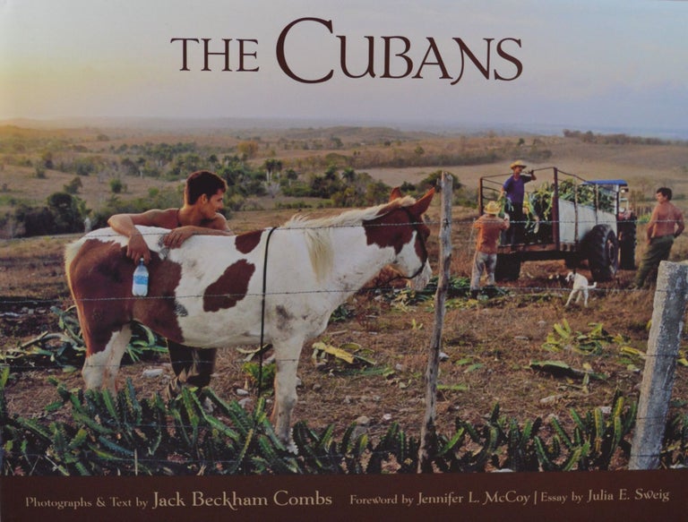 Item #635 The Cubans. SIGNED, Jack Beckham Combs, Jennifer L. McCoy, Julia E. Sweig.