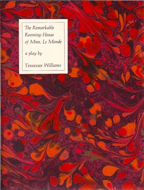 Item #651 The Remarkable Rooming-House of Mme. Le Monde: A Play. Tennessee Williams.