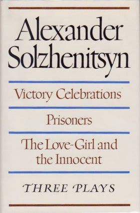 Item #734 Victory Celebrations, Prisoners, The Love-Girl and the Innocent: Three Plays. Alexander...