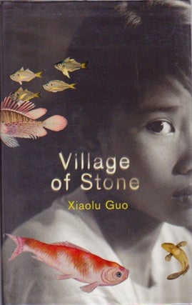 Item #747 Village of Stone. Xiaolu Guo