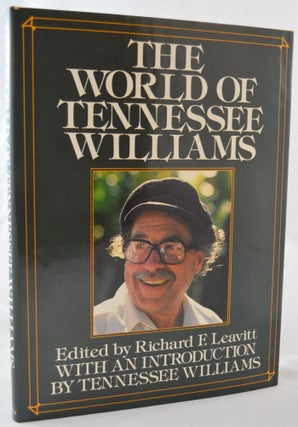 Item #755 The World of Tennessee Williams. Tennessee Williams, Richard F. Leavitt