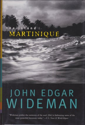 Item #762 The Island Martinique. John Edgar Wideman