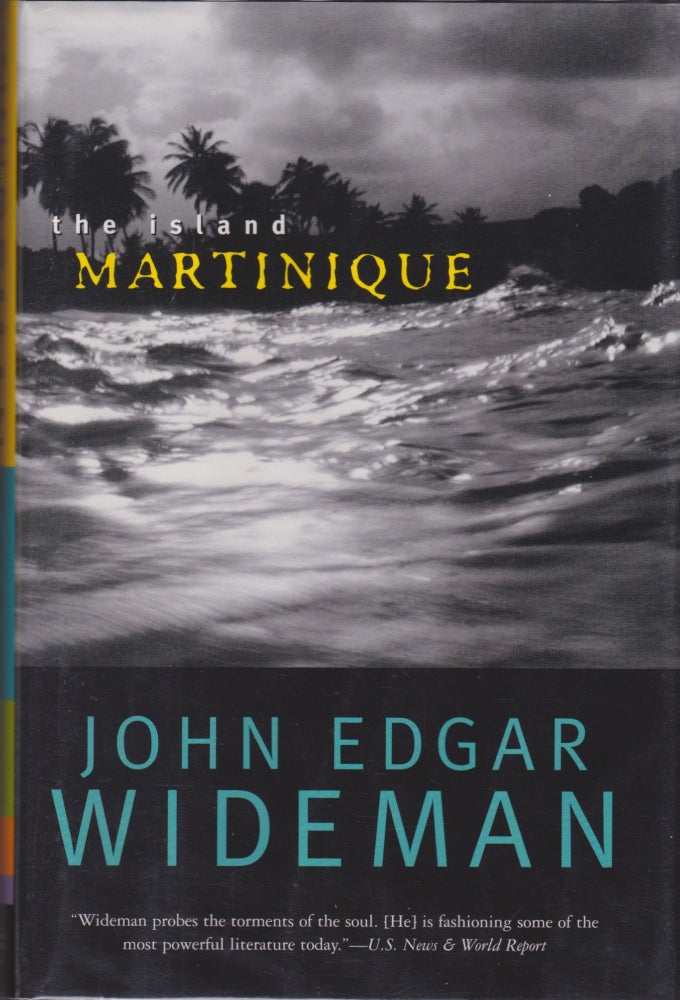 Item #762 The Island Martinique. John Edgar Wideman.