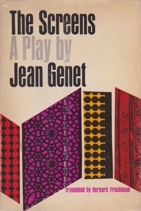 Item #828 The Screens: A Play in Seventeen Scenes. Jean Genet
