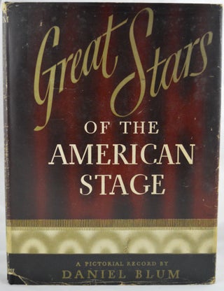 Item #844 Great Stars of the American Stage. Daniel Blum