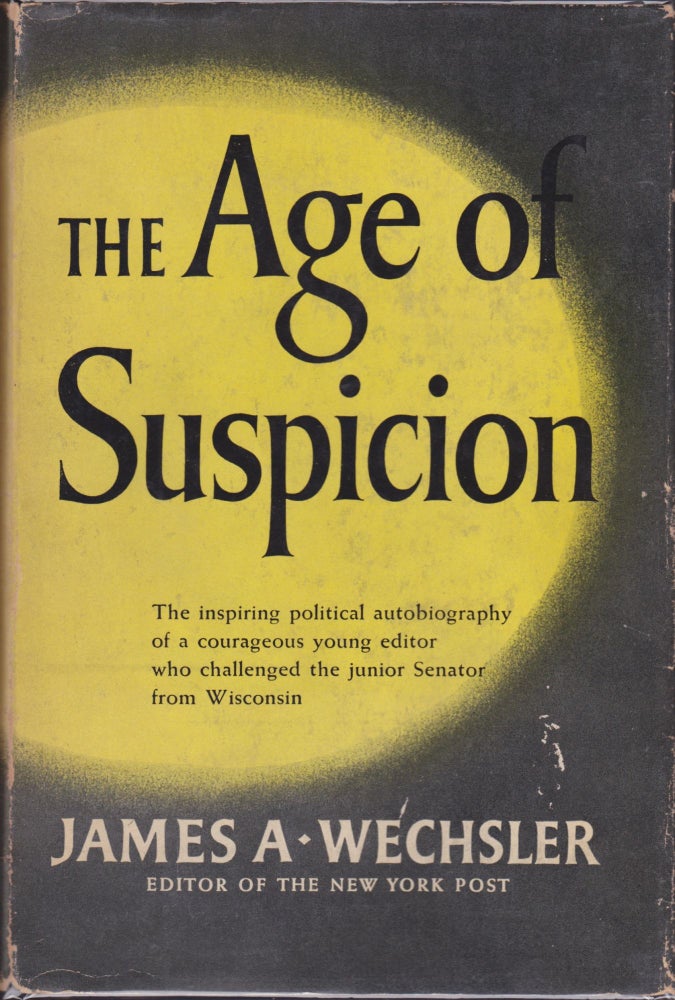 Item #87 The Age of Suspicion. James A. Wechsler.