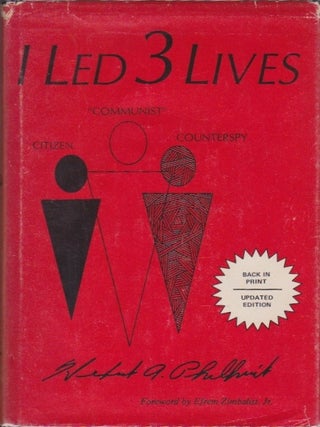 Item #913 I Led 3 Lives: Citizen,"Communist," Counterspy. Herbert A. Philbrick